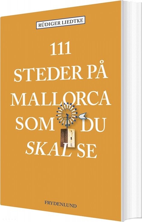 Billede af 111 Steder På Mallorca Som Du Skal Se - Rüdiger Liedtke - Bog