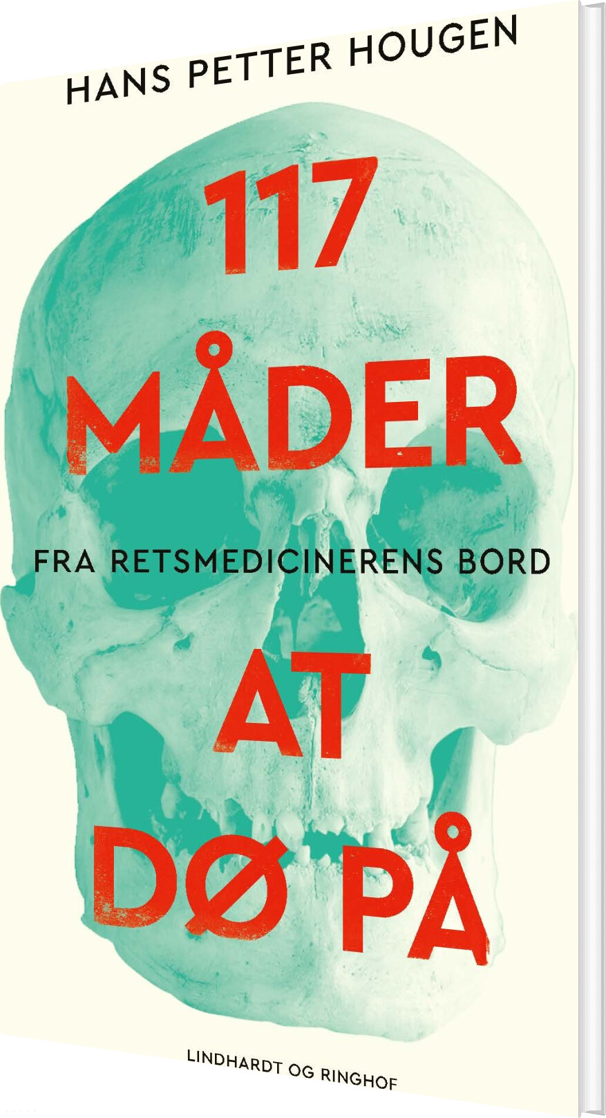 Billede af 117 Måder At Dø På - Fra Retsmedicinerens Bord - Hans Petter Hougen - Bog