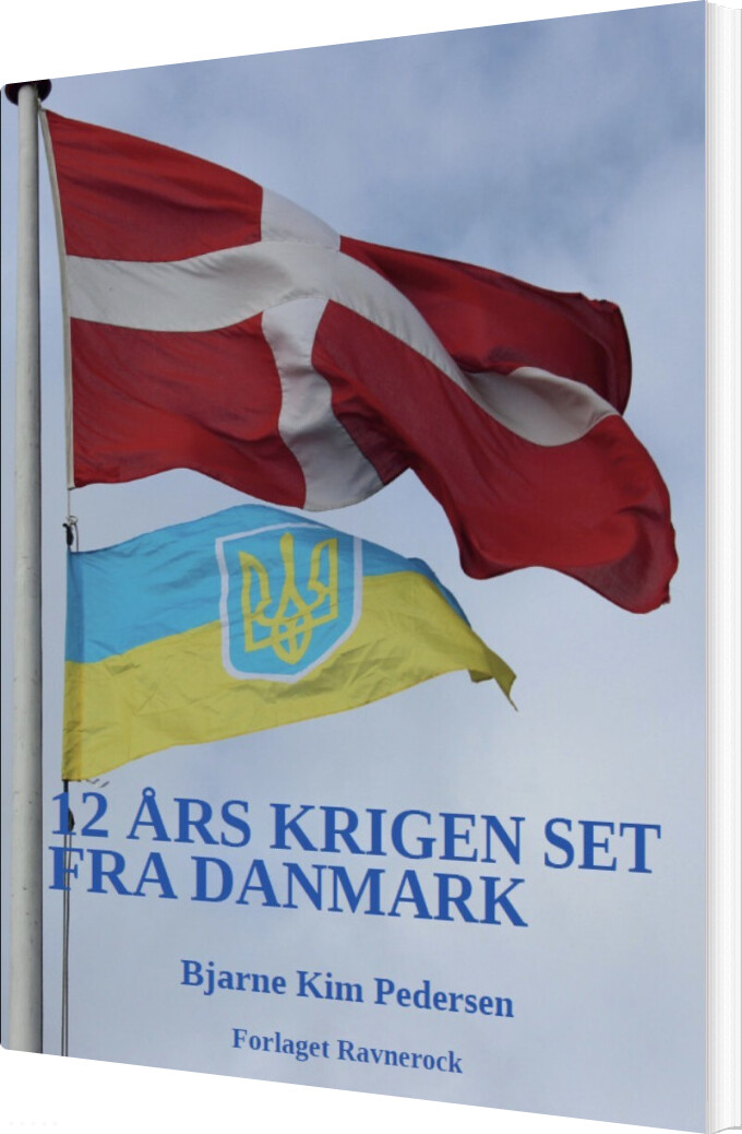 12 års Krigen Set Fra Danmark - Bjarne Kim Pedersen - Bog