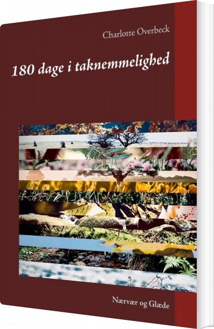Billede af 180 Dage I Taknemmelighed - Nærvær Og Glæde - Charlotte Overbeck - Bog