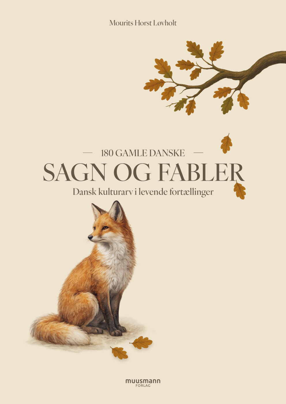 180 Gamle Danske Sagn Og Fabler - Mourits Horst Løvholt - Bog