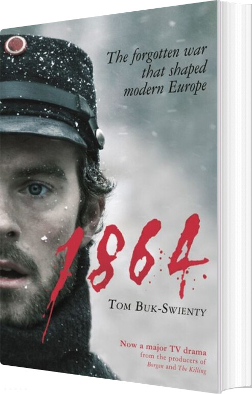 Billede af 1864: The Forgotten War That Shaped Modern Europe - Tom Buk-swienty - English Book