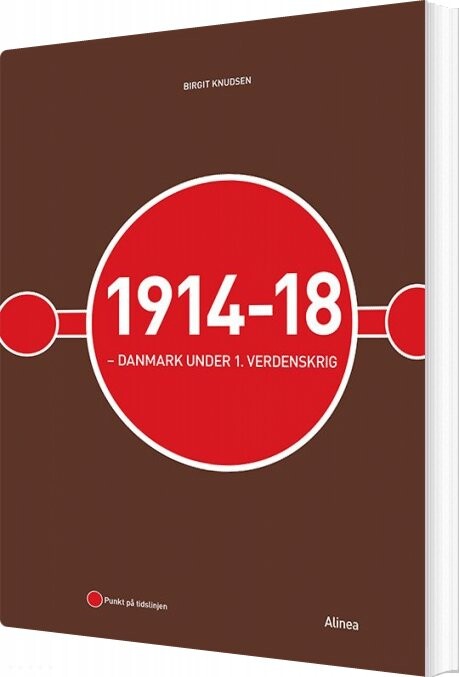 Billede af 1914-18 - Danmark Under 1. Verdenskrig - Birgit Knudsen - Bog