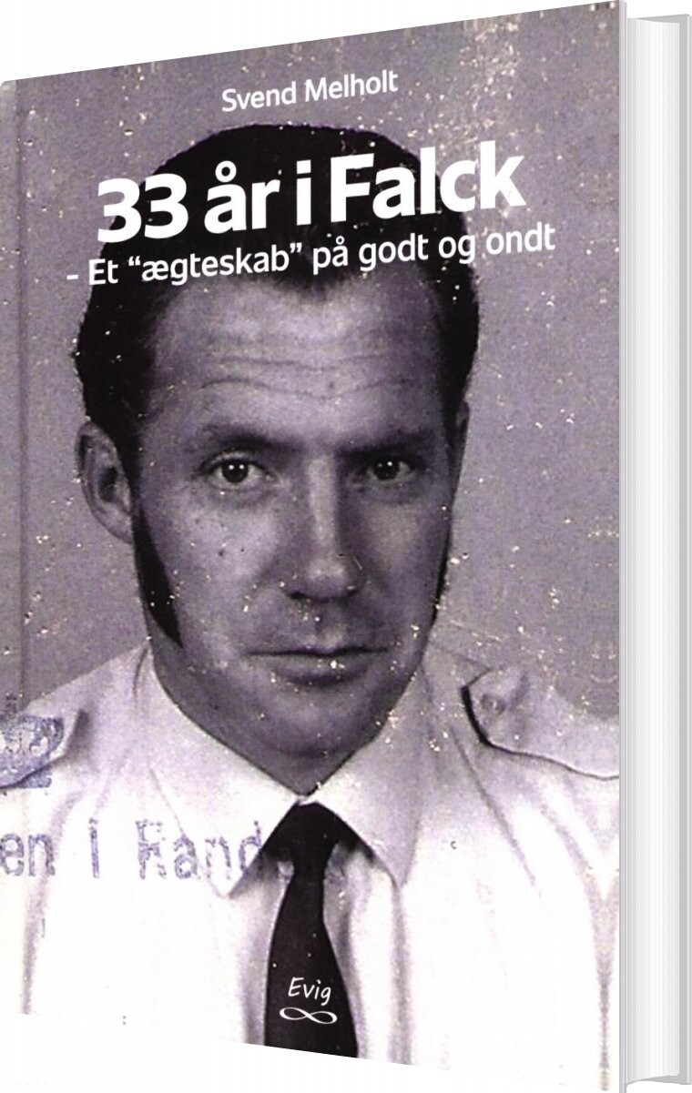 Billede af 33 år I Falck - Et "ægteskab" På Godt Og Ondt - Svend Melholt - Bog