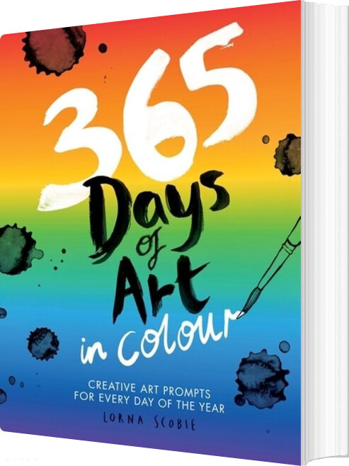 365 Days Of Art In Colour: Creative Art Prompts For Every Day Of The Year - Lorna Scobie - English Book