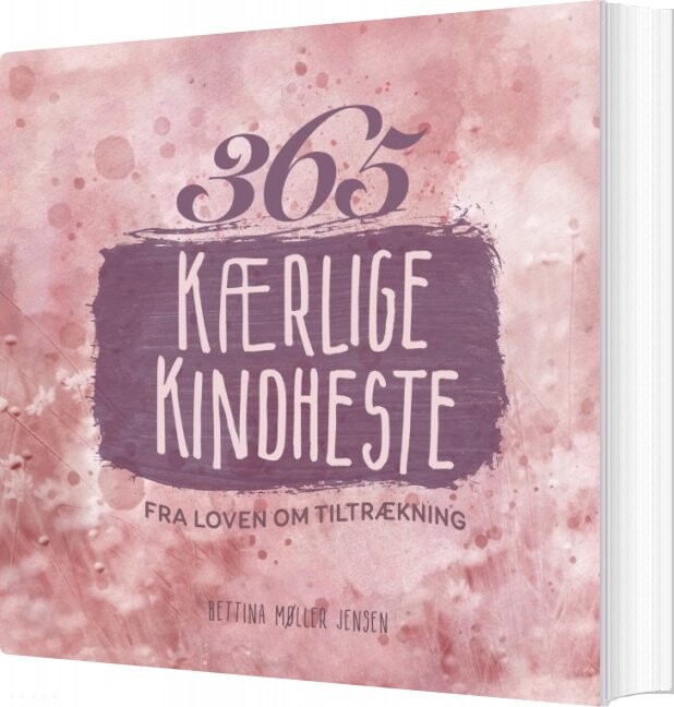 Billede af 365 Kærlige Kindheste Fra Loven Om Tiltrækning - Bettina Møller Jensen - Bog