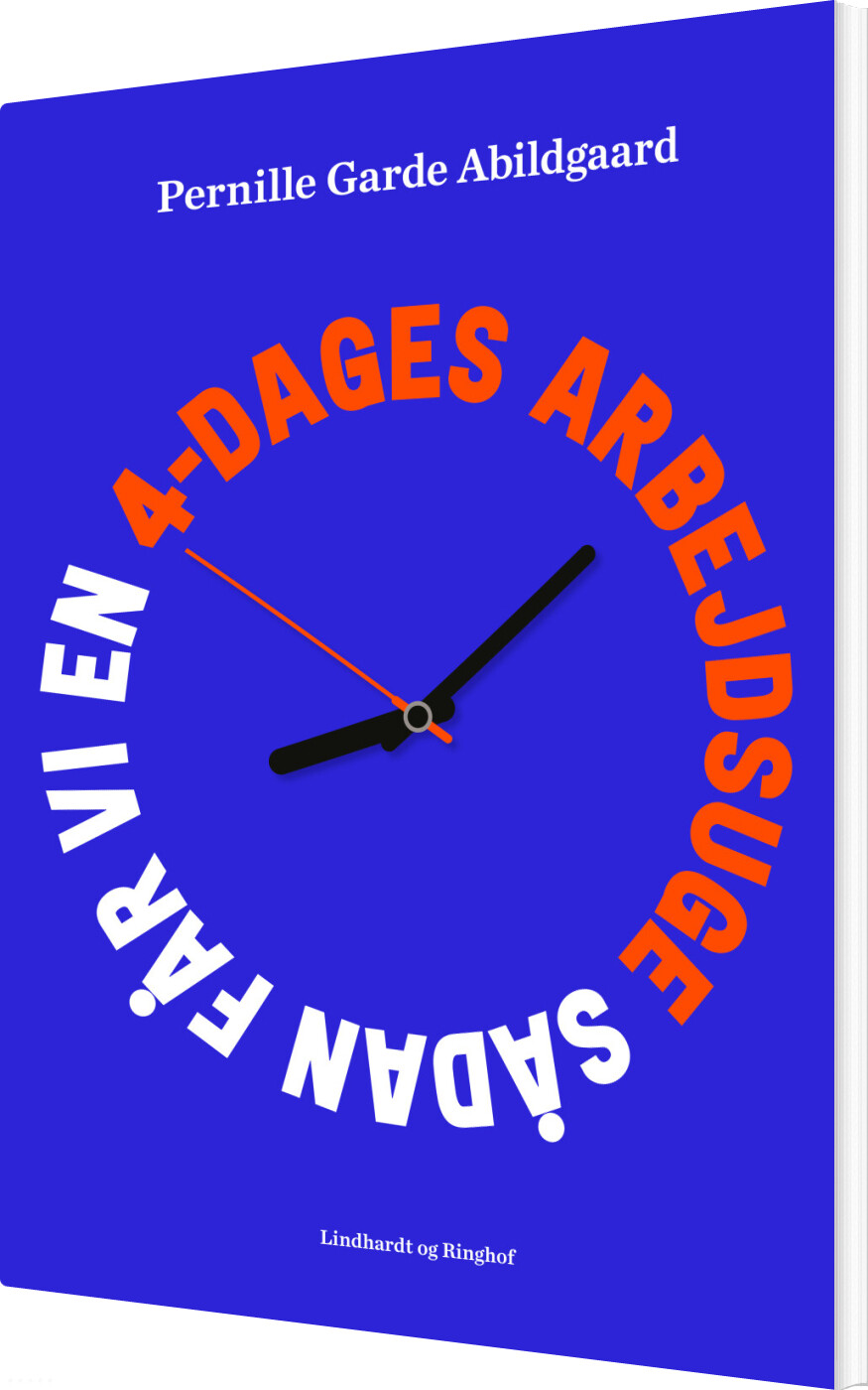 Sådan Får Vi En 4-dages Arbejdsuge - Pernille Garde Abildgaard - Bog