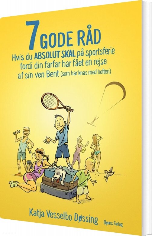 Billede af 7 Gode Råd Hvis Du Absolut Skal På Sportsferie - Katja Vesselbo Døssing - Bog