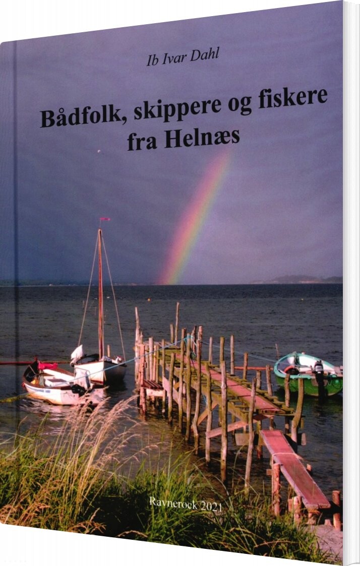 Billede af Bådfolk, Skippere Og Fiskere Fra Helnæs - Ib Ivar Dahl - Bog