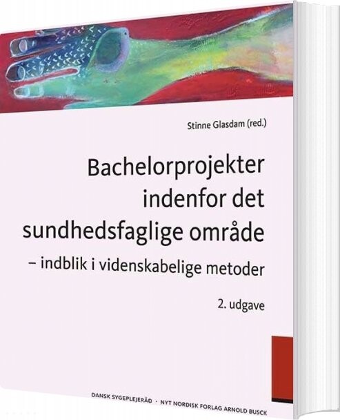 Bachelorprojekter Indenfor Det Sundhedsfaglige Område - Helle Winther - Bog