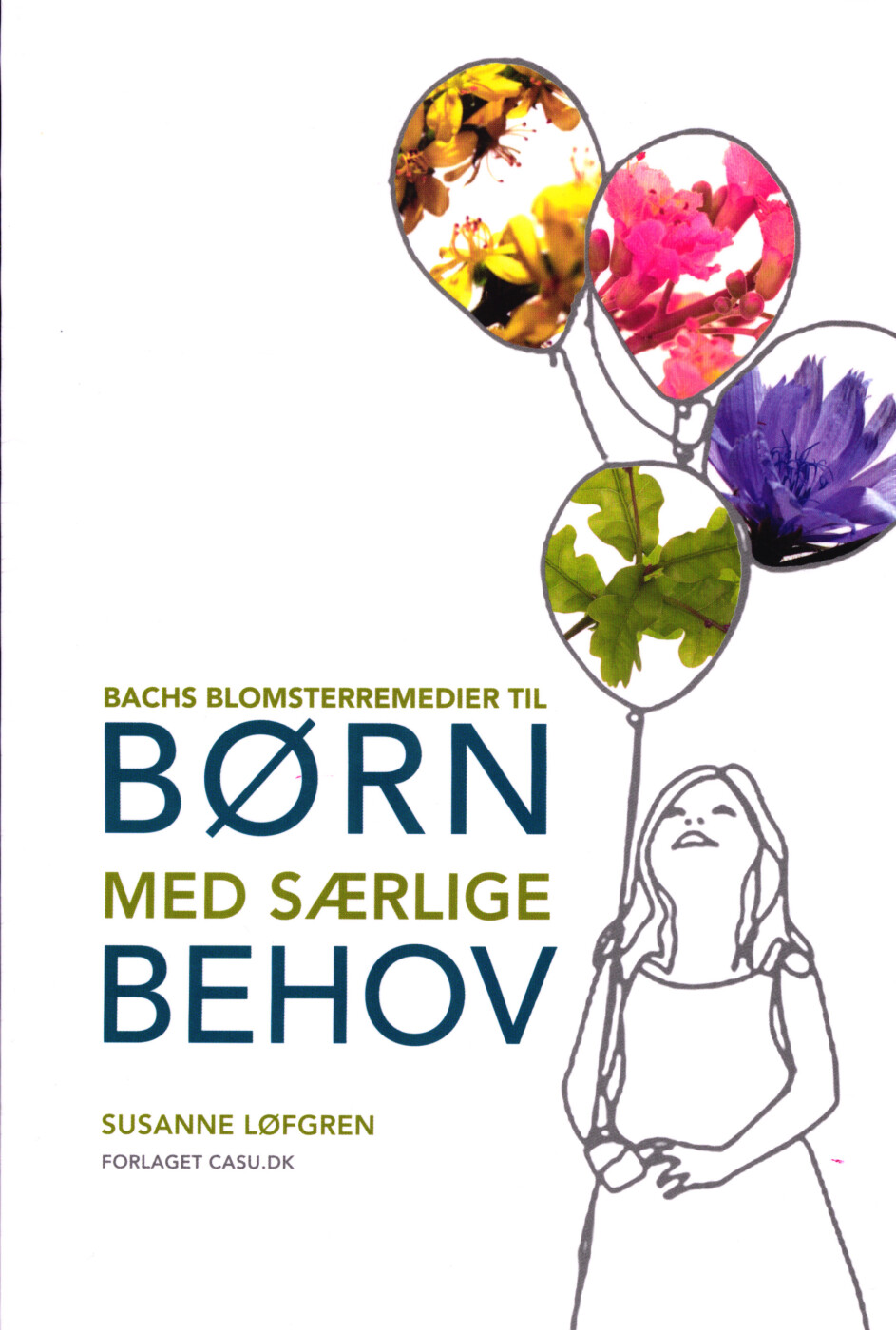 Billede af Bachs Blomsterremedier Til Børn Med Særlige Behov - Susanne Løfgren - Bog