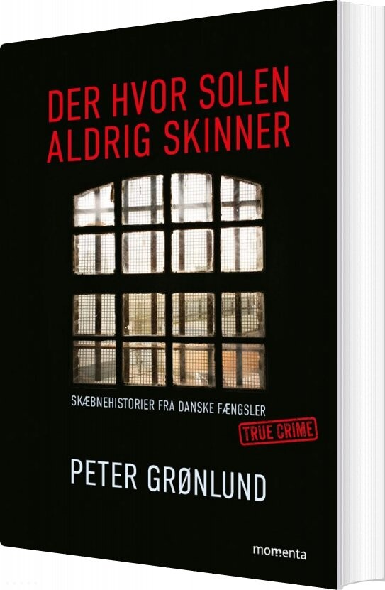 Der Hvor Solen Aldrig Skinner - Peter Grønlund - Bog