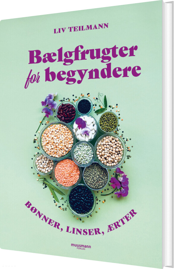 Bælgfrugter For Begyndere - Liv Teilmann - Bog