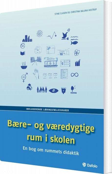 Bære- Og Væredygtige Rum I Skolen - Stine Clasen - Bog