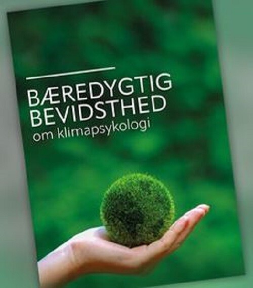 Bæredygtig Bevidsthed - Om Klimapsykologi - Heidi Koldtoft Engedal - Bog