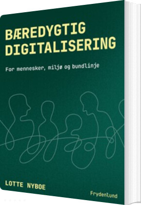 Bæredygtig Digitalisering - Lotte Nyboe - Bog