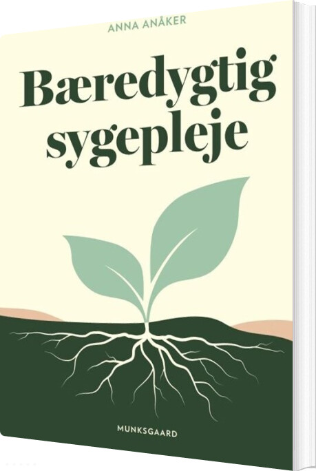 Bæredygtig Sygepleje - Anna Anåker - Bog