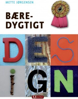 Bæredygtigt Design - Mette Jørgensen - Bog