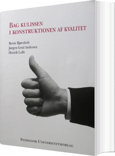 Bag Kulissen I Konstruktionen Af Kvalitet - Jørgen Goul Andersen - Bog