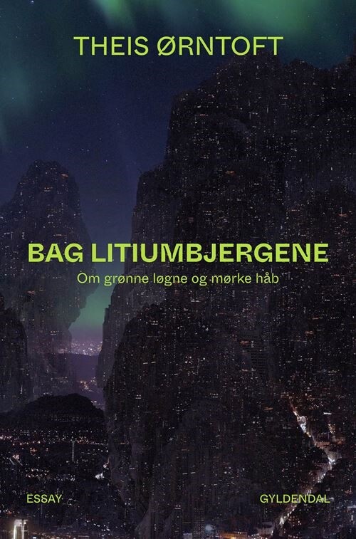 Bag Litiumbjergene - Theis ørntoft - Bog