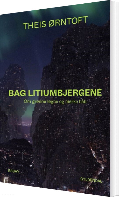 Bag Litiumbjergene - Theis ørntoft - Bog