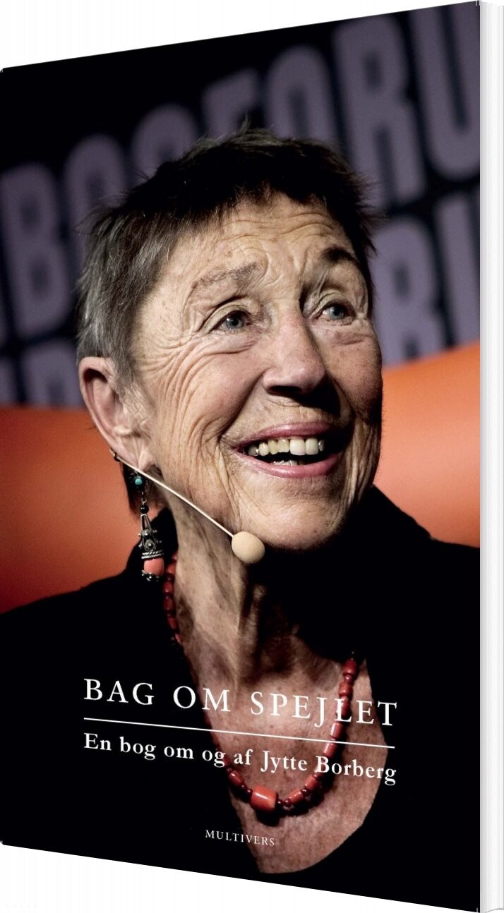 Billede af Bag Om Spejlet. En Bog Om Og Af Jytte Borberg - Jytte Borberg - Bog
