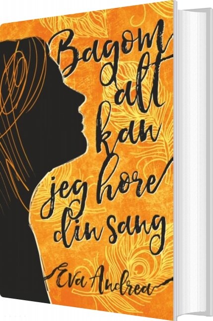 Billede af Bagom Alt Kan Jeg Høre Din Sang - Eva Andrea - Bog