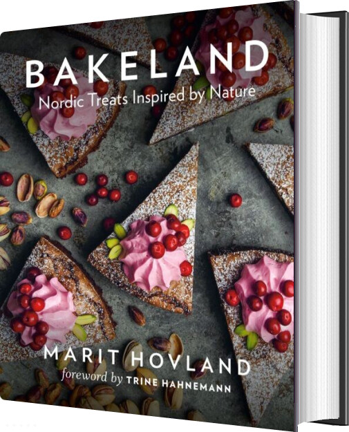Billede af Bakeland: Nordic Treats Inspired By Nature - Marit Hovland - English Book