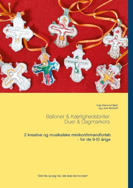 Billede af Balloner & Kærlighedsbriller - Duer & Dagmarkors - Lene Bordorff - Bog