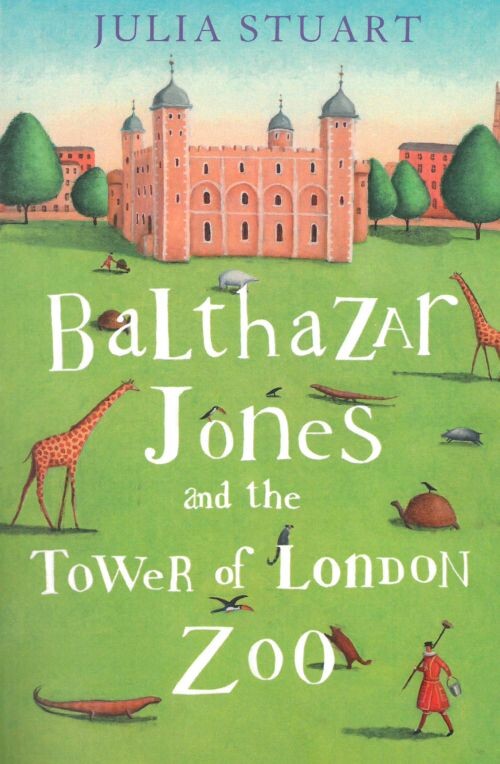 Billede af Balthazar Jones And The Tower Of London Zoo - Julia Stuart - English Book