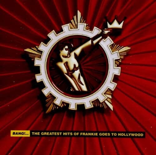 Frankie Goes To Hollywood - Bang! - The Greatest Hits Of Frankie Goes To Hollywood - CD