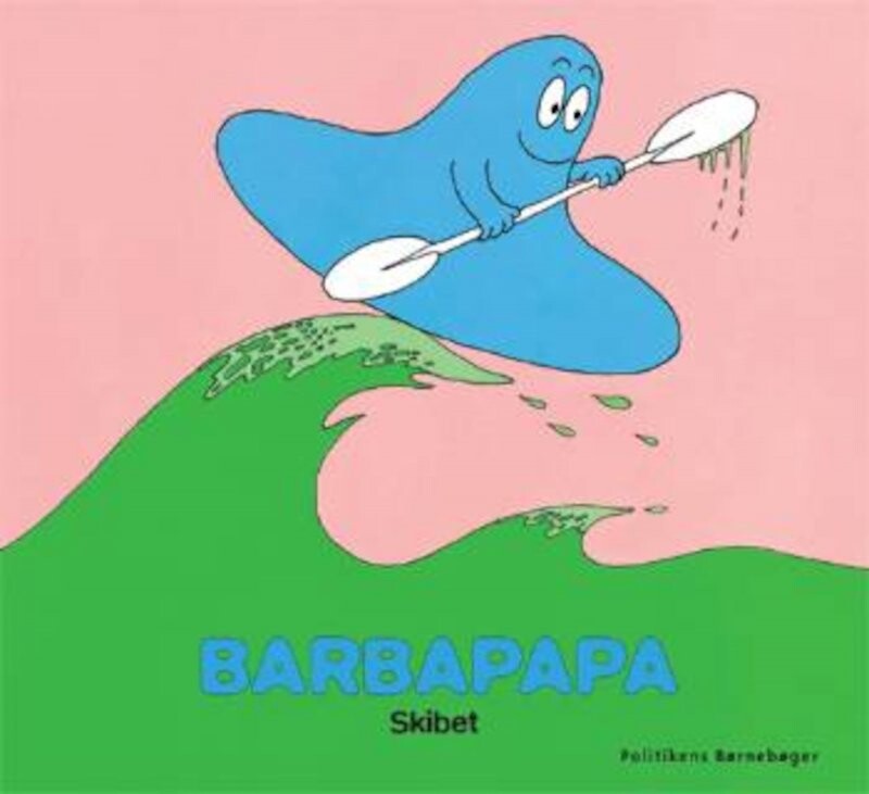 Barbapapa - Skibet - Annette Tison - Bog - Politikens Forlag