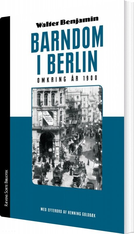 Barndom I Berlin Omkring år 1900 - Walter Benjamin - Bog