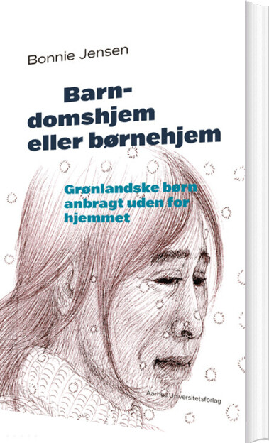Barndomshjem Eller Børnehjem - Bonnie Jensen - Bog