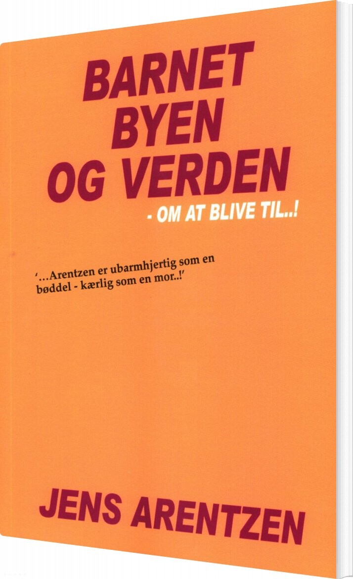 Billede af Barnet Byen Og Verden - Jens Arentzen - Bog