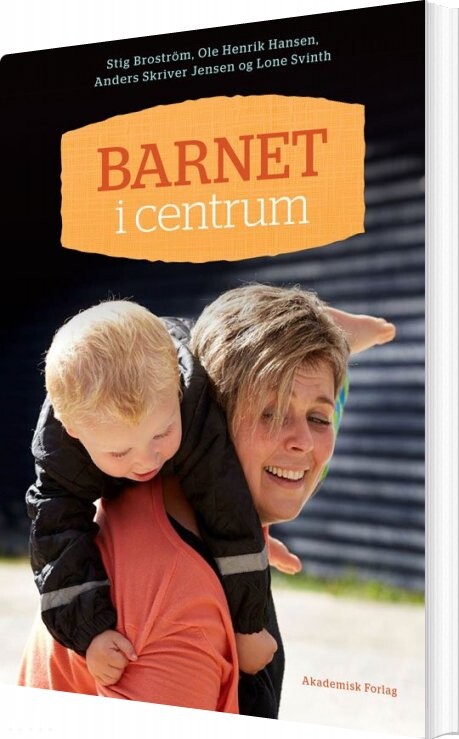 Billede af Barnet I Centrum - Stig Broström - Bog