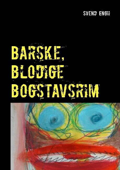 Billede af Barske, Blodige Bogstavsrim - Svend Engh - Bog