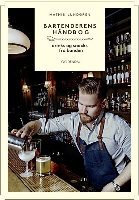 Bartenderens Håndbog - Mathin Lundgren - Bog