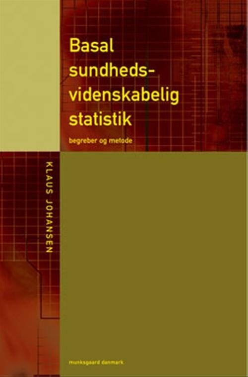 Basal Sundhedsvidenskabelig Statistik - Klaus Johansen - Bog