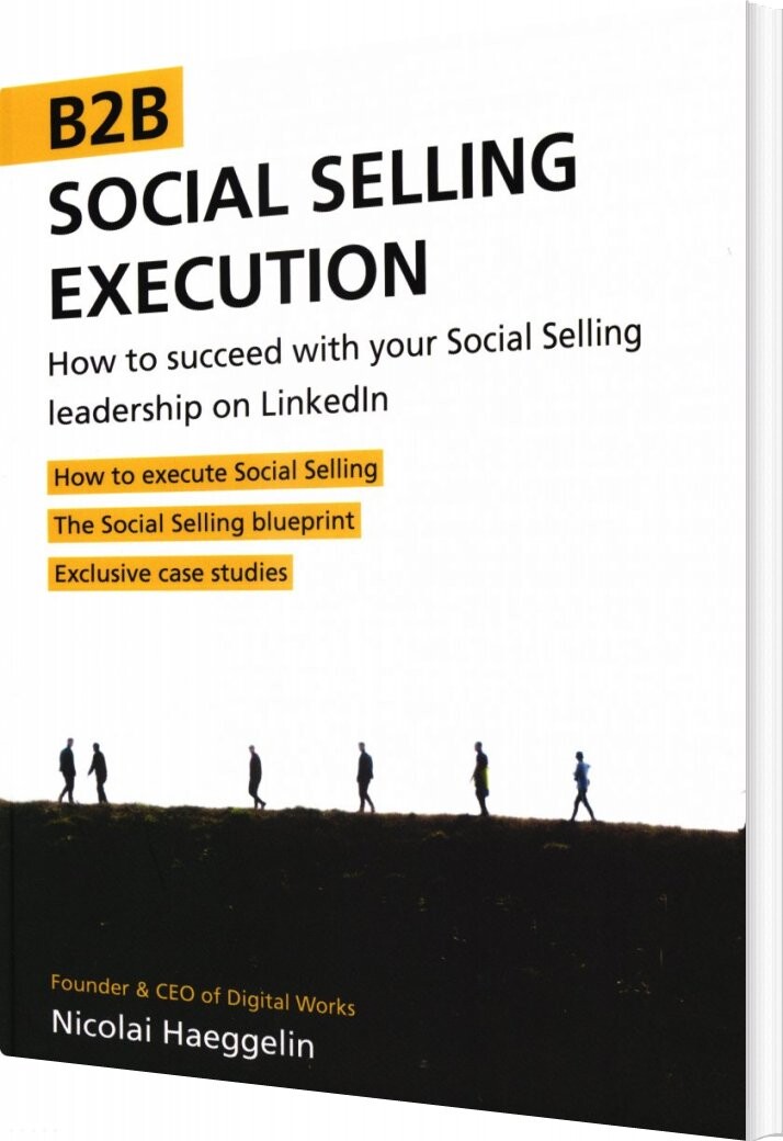 B2b Social Selling Execution - Nicolai Haeggelin - Bog