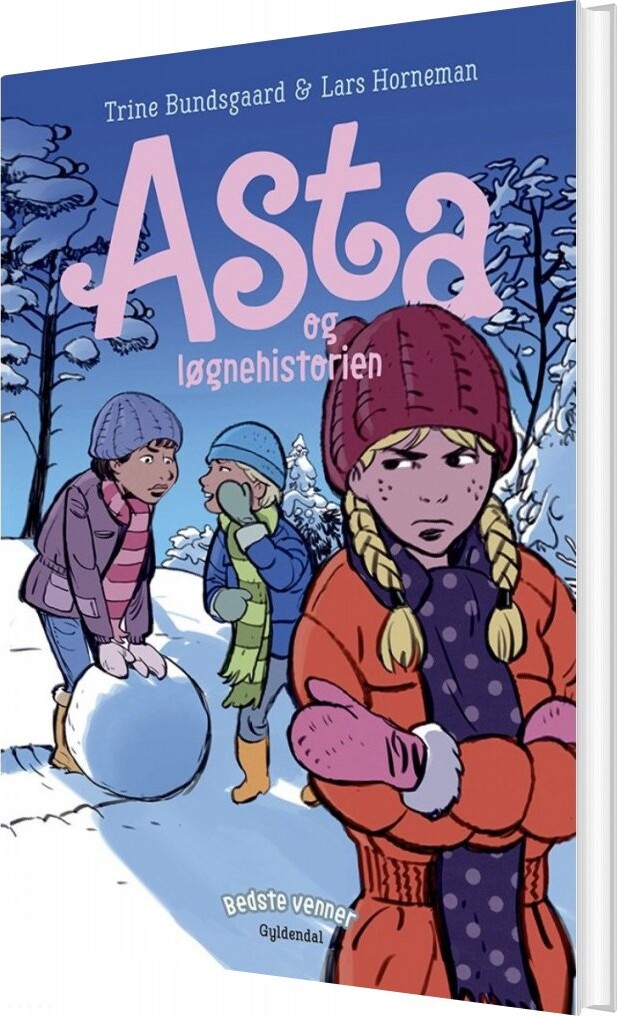 Bedste Venner 5 - Asta Og Løgnehistorien - Trine Bundsgaard - Bog