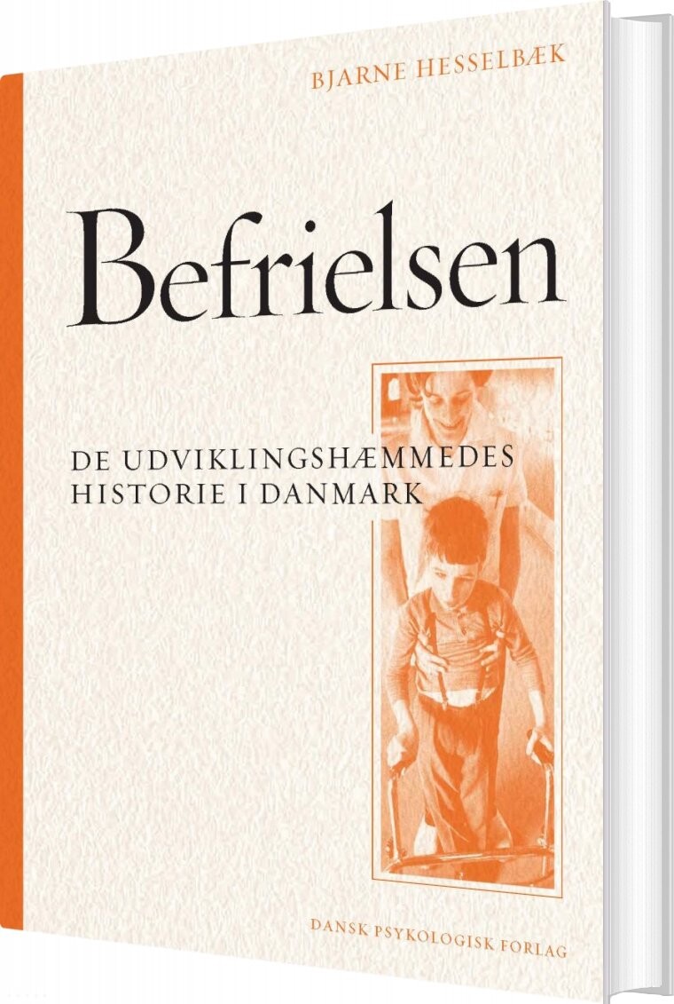 Billede af Befrielsen - De Udviklingshæmmedes Historie I Danmark - Bjarne Hesselbæk - Bog