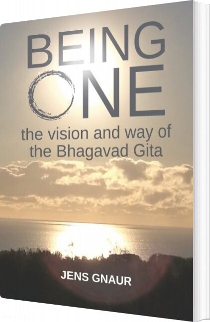 Billede af Being One: The Vision And Way Of The Bhagavad Gita - Jens Gnaur - English Book