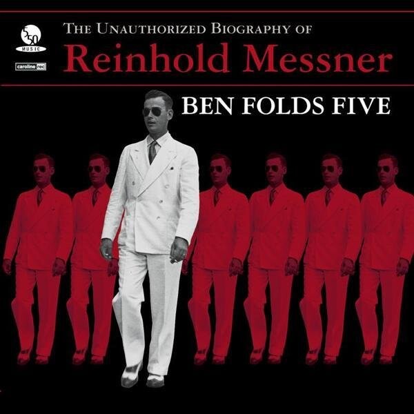 Ben Folds Five - The Unauthorised Biography Of Reinhold Messner - CD