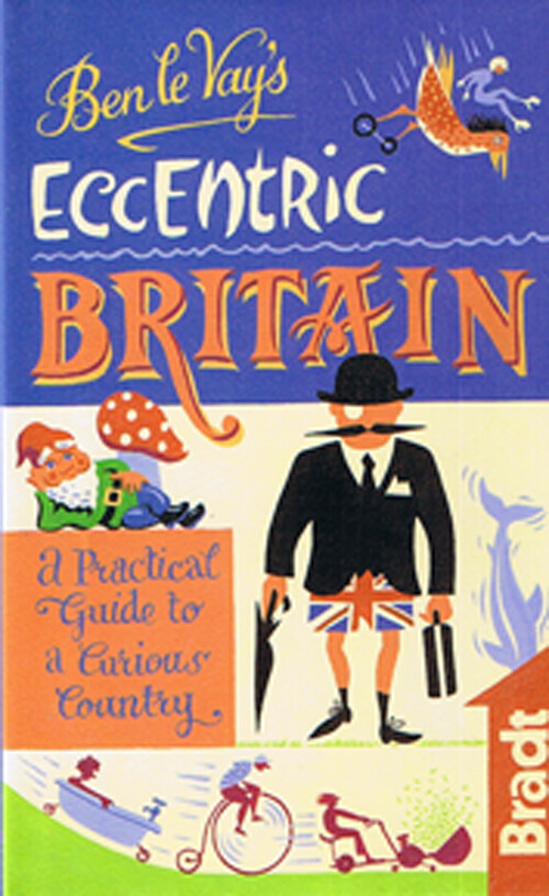 Billede af Ben Le Vay´s Eccentric Britain - Ben Le Vay - English Book