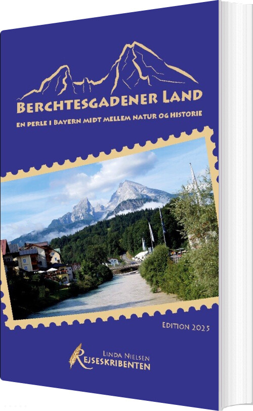 Billede af Berchtesgadener Land - En Perle I Bayern Midt Mellem Natur Og Historie - Linda Nielsen - Bog