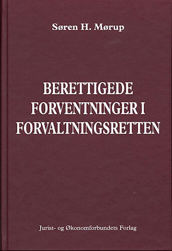 Berettigede Forventninger I Forvaltningsretten - Mørup S - Bog