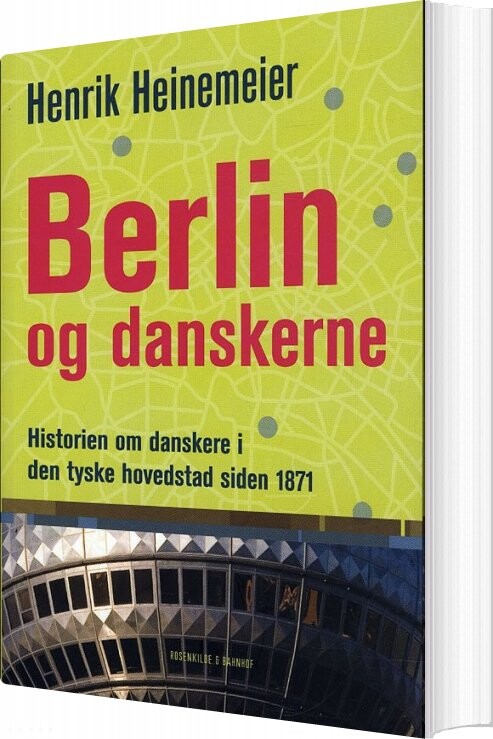 Billede af Berlin Og Danskerne - Henrik Heinemeier - Bog