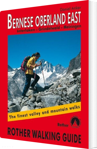 Billede af Bernese Oberland East: Interlaken, Grindelwald, Meiringen - Daniel Anker - English Book