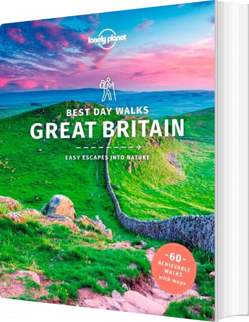 Best Day Walks Great Britain: Easy Escapes Into Nature - Lonely Planet - English Book